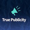 True Publicity